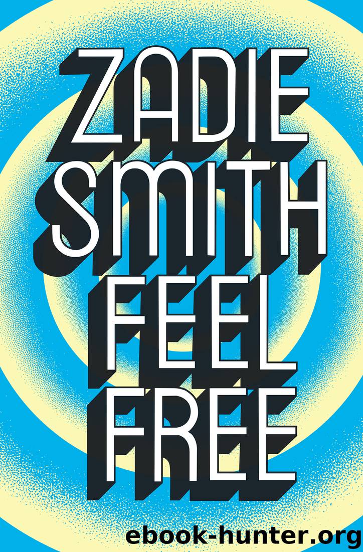 Feel Free by Zadie Smith