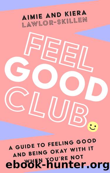 Feel Good Club by Kiera Lawlor-Skillen