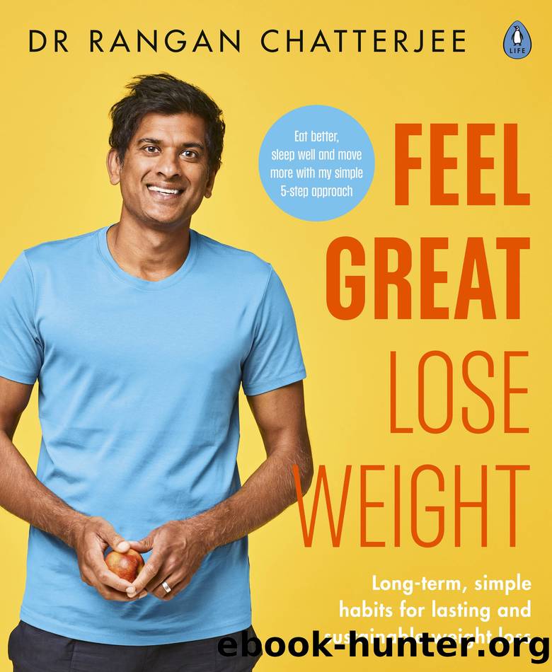 Feel Great Lose Weight by Rangan Chatterjee