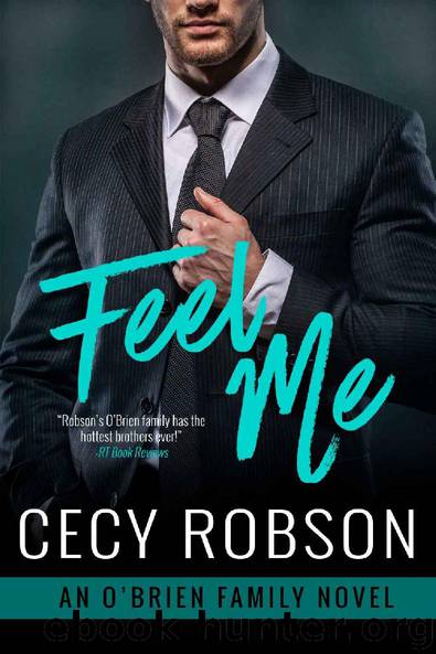 Feel Me: An O'Brien Family Novel (The O'Brien Family) by Cecy Robson