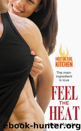 Feel the Heat (Hot In the Kitchen) by Meader Kate