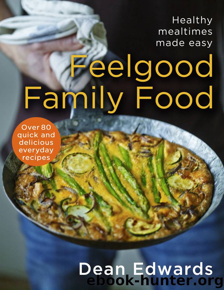 Feelgood Family Food by Dean Edwards
