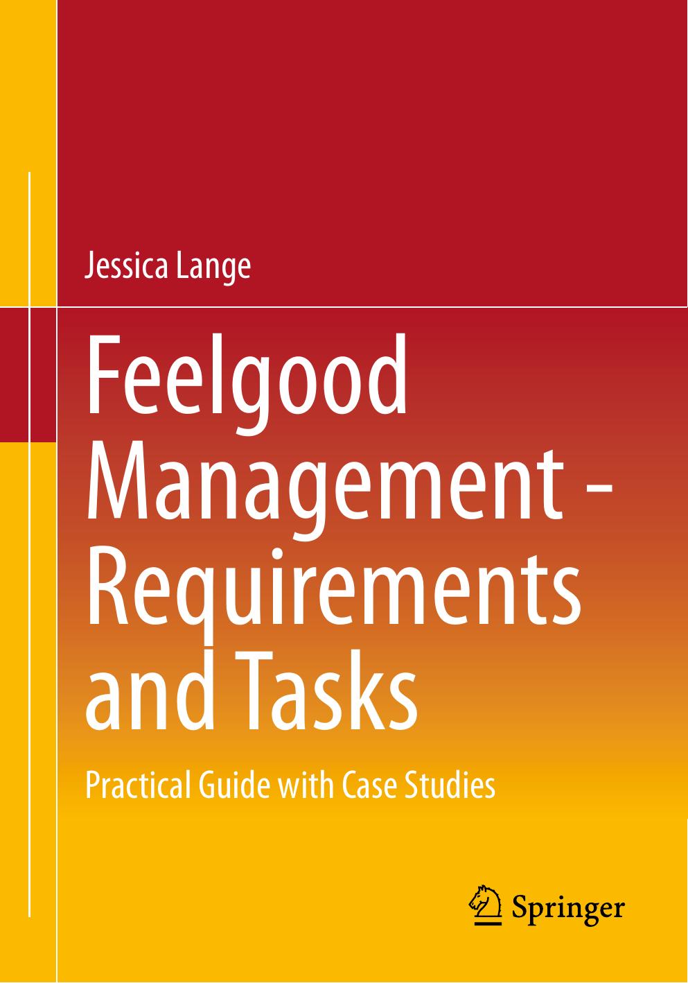 Feelgood Management - Requirements and Tasks: Practical Guide with Case Studies by Jessica Lange