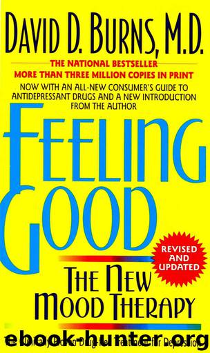 Feeling Good: The New Mood Therapy by David D. Burns M.D