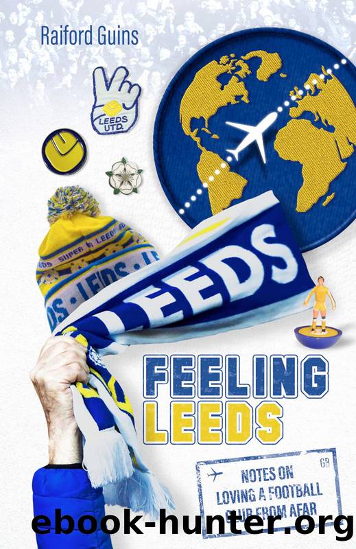 Feeling Leeds by Raiford Guins