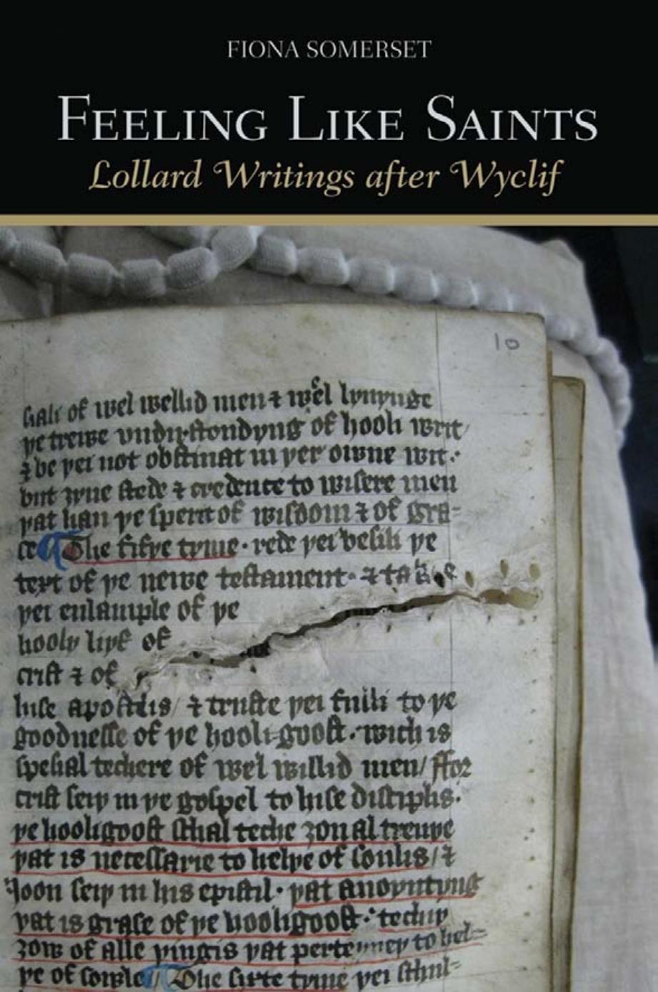 Feeling Like Saints: Lollard Writings after Wyclif by by Fiona Somerset