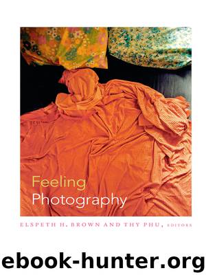 Feeling Photography by Brown Elspeth H.; Phu Thy