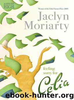 Feeling Sorry for Celia by Jaclyn Moriarty