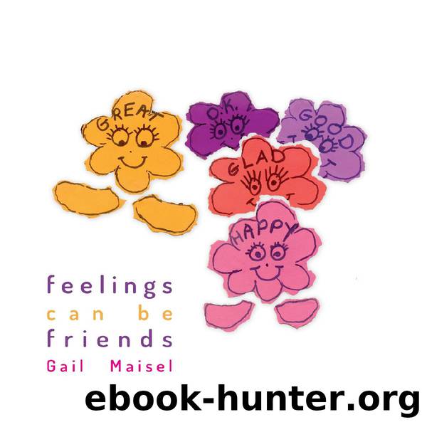 Feelings can be Friends by Gail Maisel