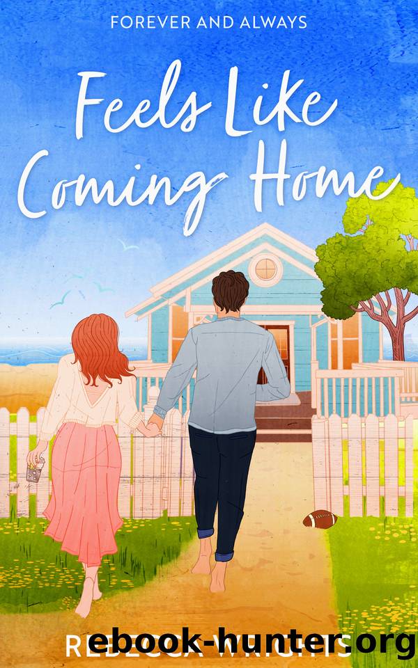 Feels Like Coming Home : A Second Chance, Friends to Enemies to Lovers, Sport Romance Novel by Rebecca Wrights
