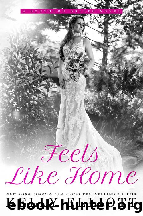 Feels Like Home by Kelly Elliott