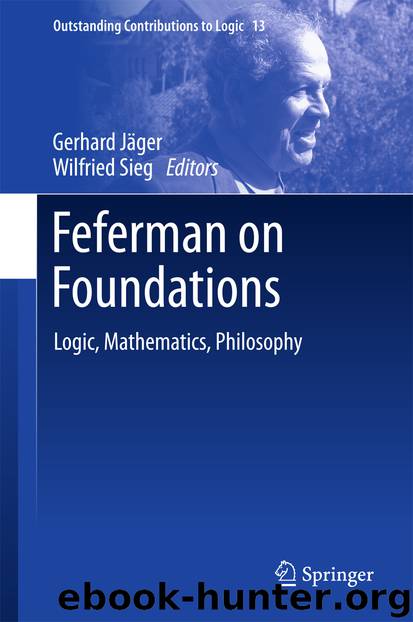 Feferman on Foundations by Gerhard Jäger & Wilfried Sieg