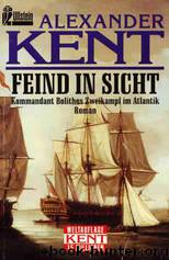 Feind in Sicht by Alexander Kent