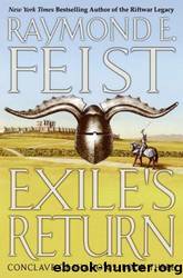 Feist, Raymond E - Riftwar Cycle 23 - Exile's Return by Feist Raymond E