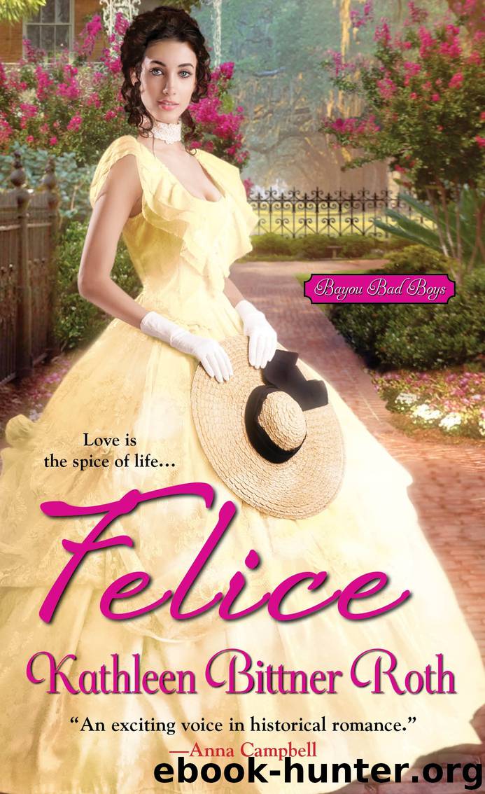 Felice by Kathleen Bittner Roth
