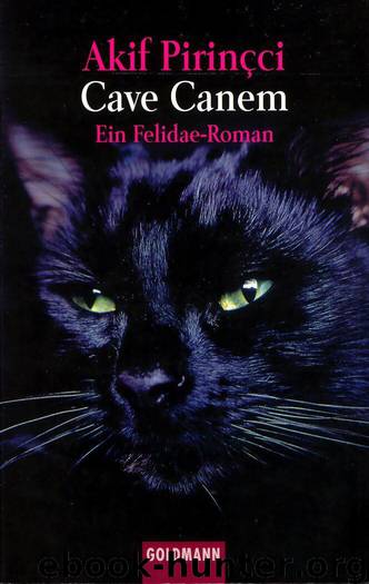 Felidae 3 - Cave Canem: Ein Felidae-Roman by Akif Pirinçci