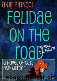 Felidae on the Road by Akif Pirincci