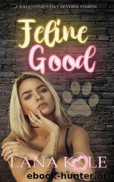 Feline Good by Lana Kole