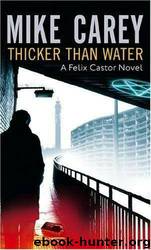 Felix Castor #04 - Thicker Than Water by Mike Carey