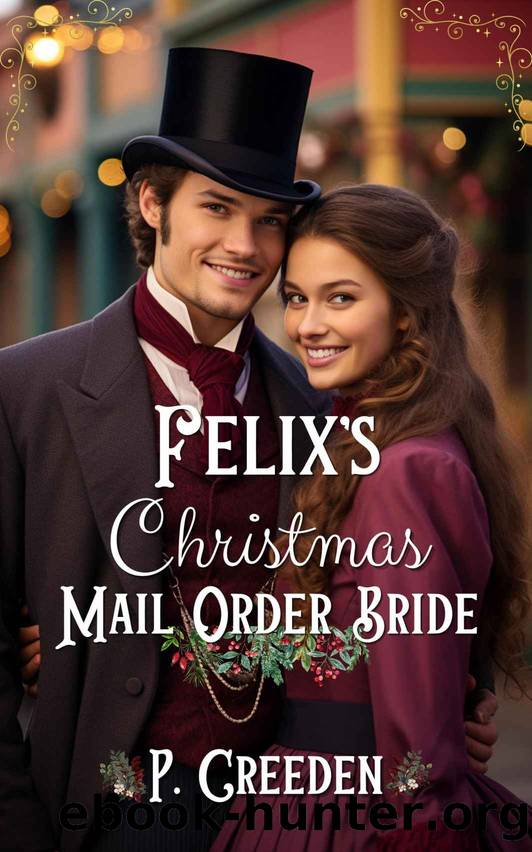 Felixâs Christmas Mail-Order Bride by Creeden P