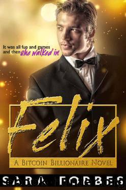 Felix_A Cryptocurrency Billionaire Romance by Sara Forbes