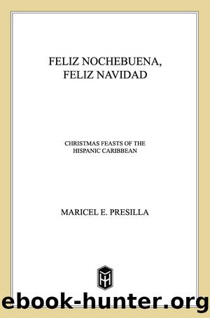 Feliz Nochebuena, Feliz Navidad by Maricel E. Presilla