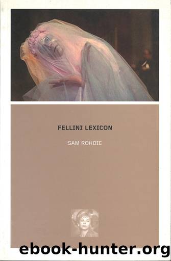 Fellini Lexicon by Sam Rohdie;