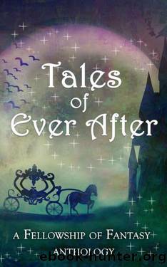 Fellowship of Fantasy 04 Tales of Ever After by H. L. Burke