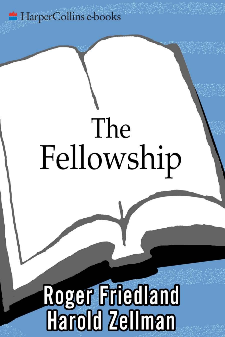 Fellowship, The: The Untold Story of Frank Lloyd Wright and the Taliesin Fellowship by Roger Friedland Harold Zellman