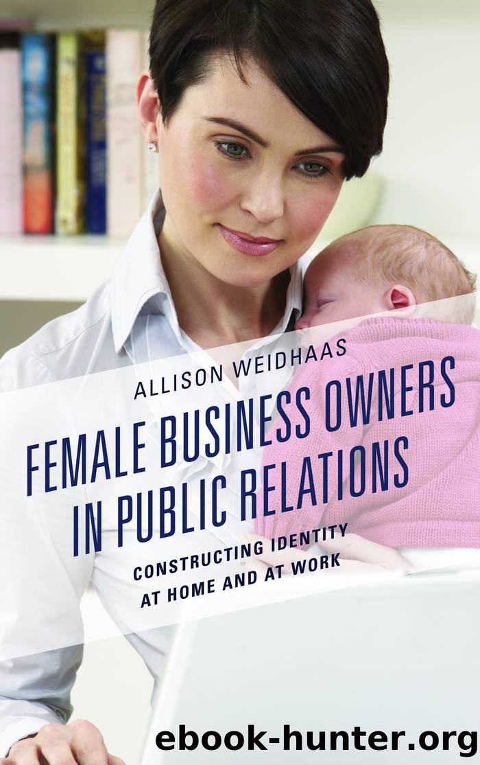 Female Business Owners in Public Relations by Weidhaas Allison;