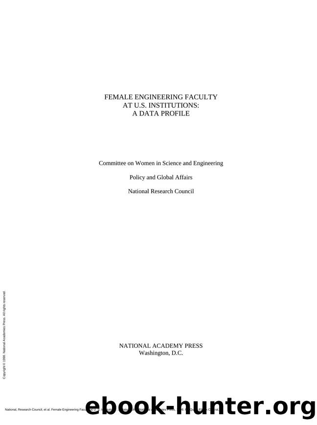 Female Engineering Faculty at U. S. Institutions : A Data Profile by National Research Council; Policy and Global Affairs; Committee on Women in Science and Engineering