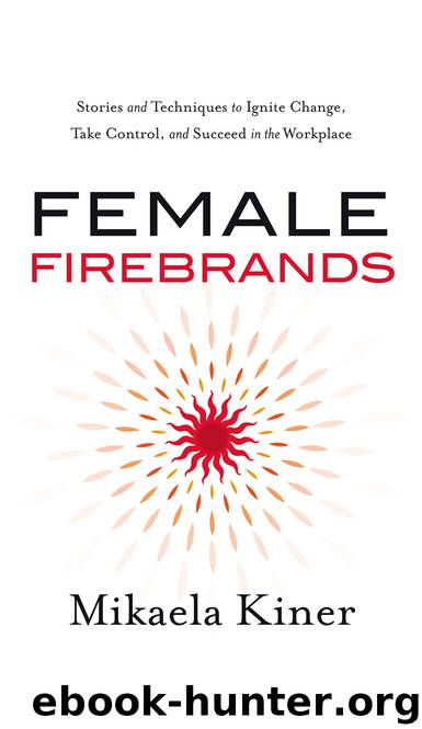 Female Firebrands by Mikaela Kiner