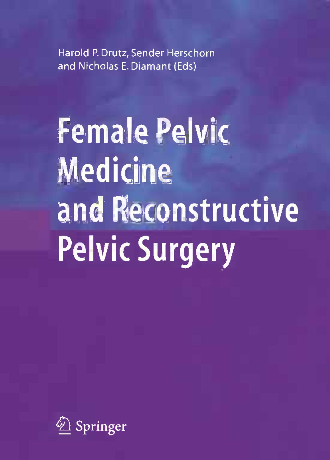 Female Pelvic Medicine and Reconstructive Pelvic Surgery by unknow