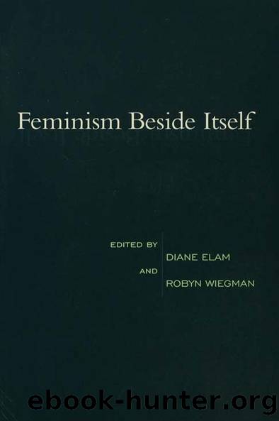 Feminism Beside Itself by Diane Elam Diane Elam