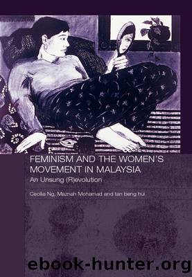 Feminism and the Women's Movement in Malaysia by Maznah Mohamad Cecilia Ng tan beng Hui