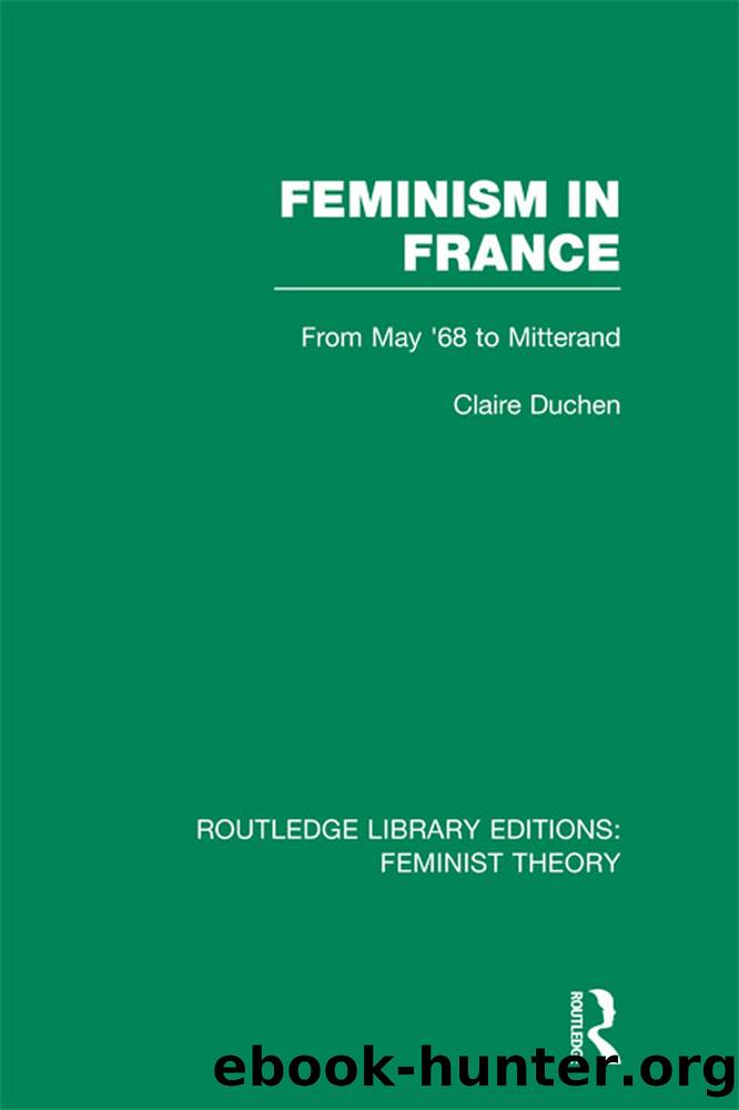 Feminism in France (RLE Feminist Theory) by Duchen Claire;