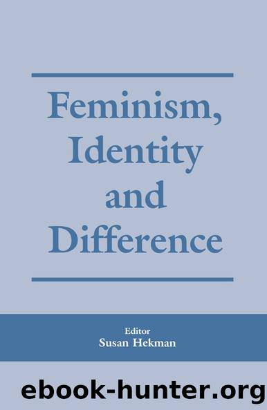 Feminism, Identity and Difference by Susan J. Hekman