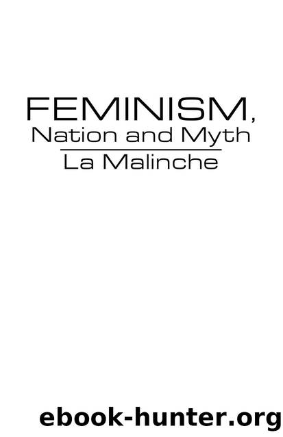 Feminism, Nation and Myth : La Malinche by Rolando Romero; Amanda Nolacea Harris
