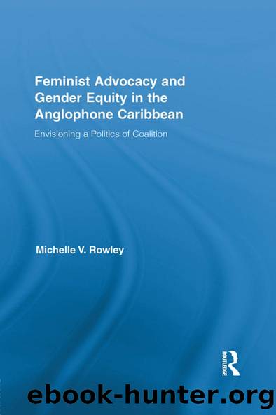 Feminist Advocacy and Gender Equity in the Anglophone Caribbean by Michelle V. Rowley
