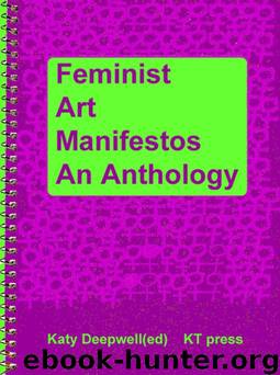 Feminist Art Manifestos by Deepwell Katy;