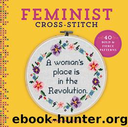 Feminist Cross-Stitch by Stephanie Rohr