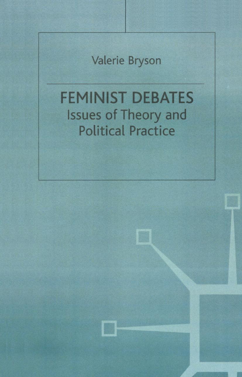 Feminist Debates: Issues of Theory and Political Practice by Valerie Bryson (auth.) Jo Campling (eds.)