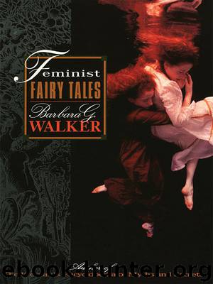 Feminist Fairy Tales by Barbara G. Walker