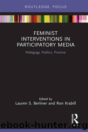 Feminist Interventions in Participatory Media by Lauren Berliner