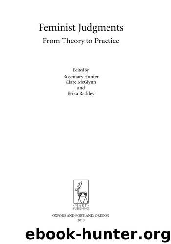 Feminist Judgments: From Theory to Practice by Rosemary Hunter Clare McGlynn and Erika Rackley