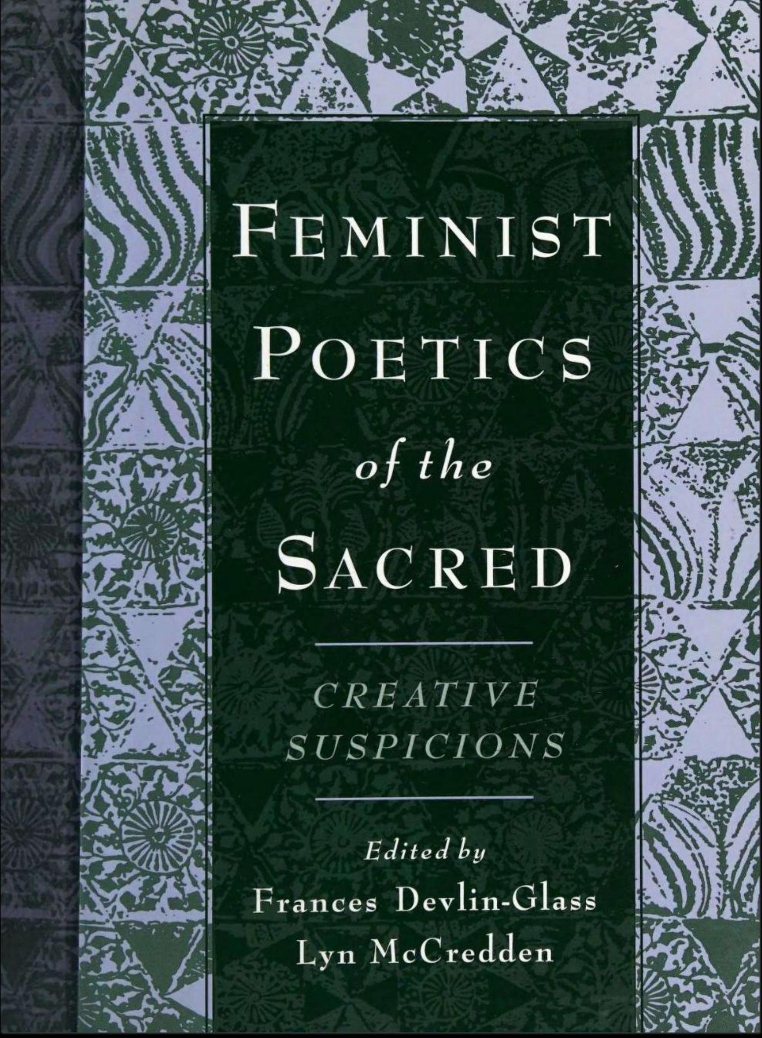 Feminist Poetics of the Sacred: Creative Suspicions (AAR Cultural Criticism Series) by Frances Devlin-Glass (editor) Lyn McCredden (editor)