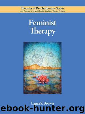Feminist Therapy (Theories of Psychotherapy) by Laura S. Brown