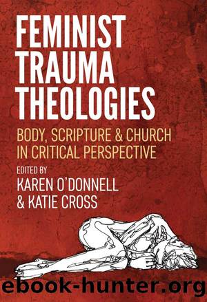 Feminist Trauma Theologies by O'Donnell Karen;Cross Katie; & Katie Cross