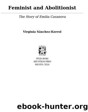 Feminist and Abolitionist by Virginia Sanchez-Korrol