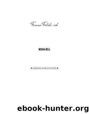 Femme Fatale-ish by Misha Bell
